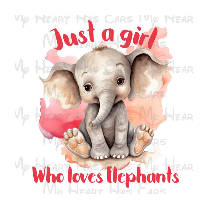 Just a Girl Who Loves Elephants PNG design – cute baby elephant watercolor art for sublimation and crafting.