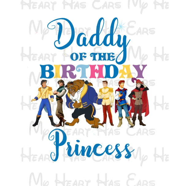 Disney Princess crown Blue prince Daddy of the birthday girl image png digital file sublimation print t-shirt design