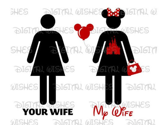 Disney Your wife my wife addict vacation image png digital file sublimation print t-shirt design