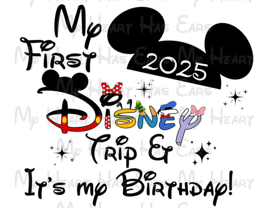 My first Disney trip and it's my birthday 2025 Mickey Mouse ears image png digital file sublimation print t-shirt design