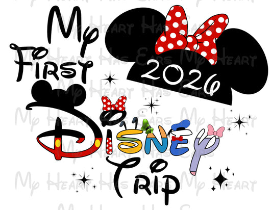 Design with Mickey and Minnie Mouse ears, text 'My First Disney Trip 2026', and colorful letters on a white background.