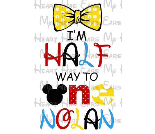 I'm half way to one Mickey Mouse tie birthday image ANY NAME personalized png digital file sublimation print t-shirt design