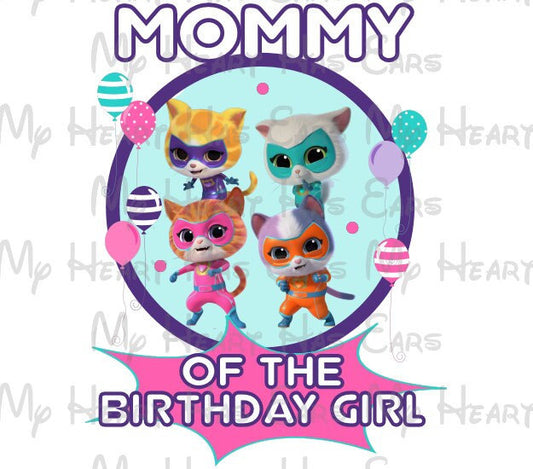 Superkitties Mommy of the birthday girl image png digital file sublimation print t-shirt design