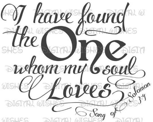Song of Solomon I have found the one whom my soul loves image png digital file sublimation print Waterslide tshirt design