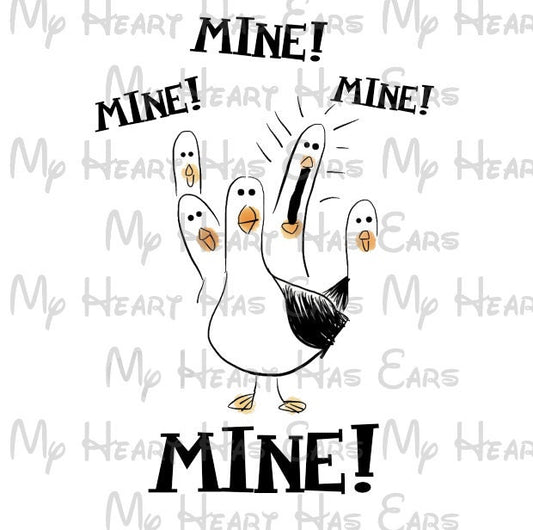 Mine! Finding Nemo seagulls mine image png digital file sublimation print t-shirt design