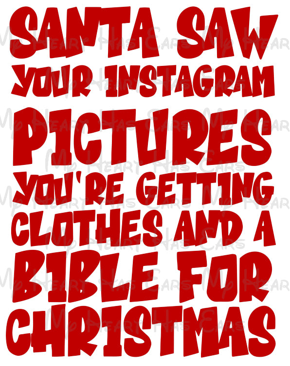 Santa saw your Instagram photos image png digital file sublimation print decal t-shirt design