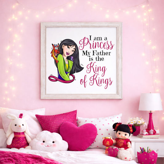 Mulan I am a princess my Father is the King of Kings PNG Digital Download