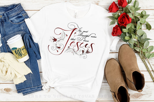 Jesus the most beautiful name that I know image png digital file sublimation print t-shirt design