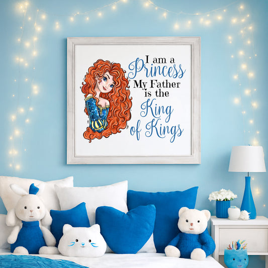 Merida I am a princess my Father is the King of Kings PNG Digital Download