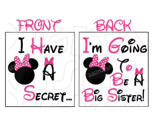 Minnie Mouse ears I have a secret big sister image png digital file sublimation print decal t-shirt design