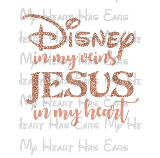 Disney in my veins Jesus in my heart glitter image png digital file sublimation print t-shirt design