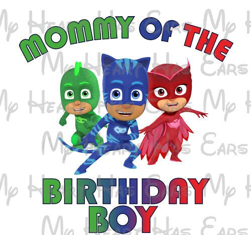 PJ Masks Mommy of the birthday boy image png digital file sublimation print t-shirt design