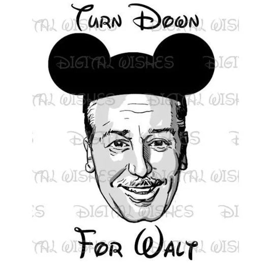 Turn down for Walt Disney image png digital file sublimation print t-shirt design