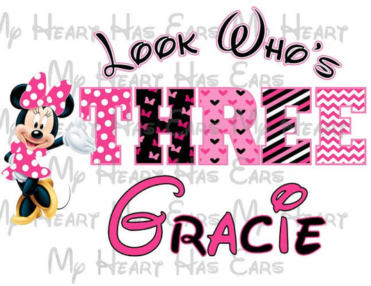 Minnie Mouse look who's three 3rd birthday image personalized png digital file sublimation print t-shirt design