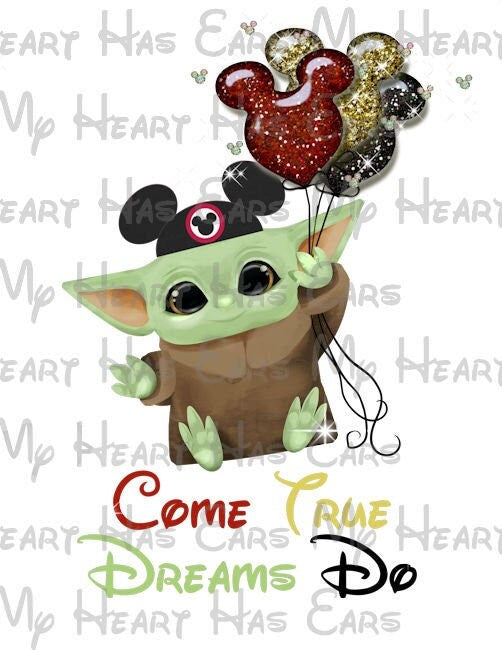 Baby Yoda with Mickey Mouse balloons Dreams come true boy dark colors image png digital file sublimation print t-shirt design