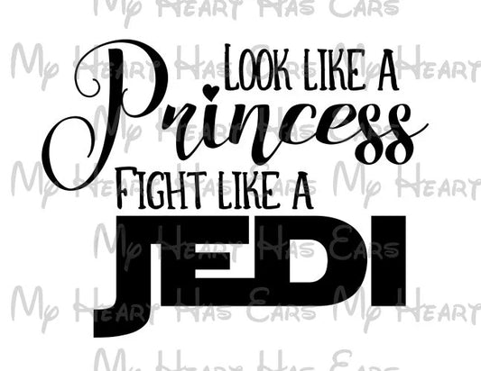 Look like a princess fight like a jedi image png digital file sublimation print t-shirt design
