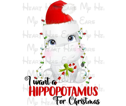 I want a hippopotamus for Christmas image png digital file sublimation print t-shirt design