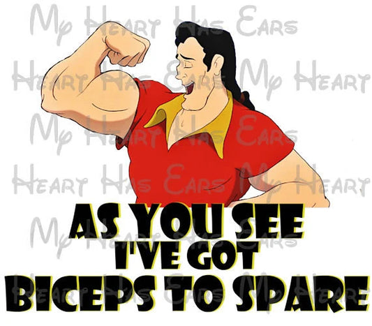 Gaston As you see I've got biceps to spare Beauty and the Beast image png digital file sublimation print t-shirt design