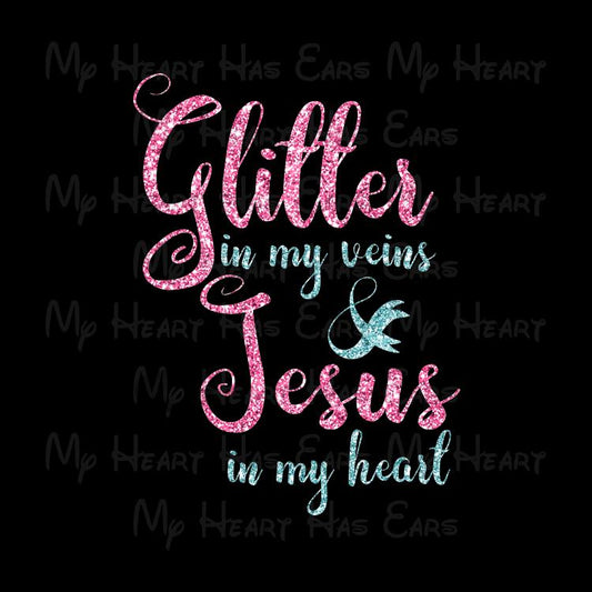 Glitter in my veins Jesus in my heart glitter image png digital file sublimation print t-shirt design
