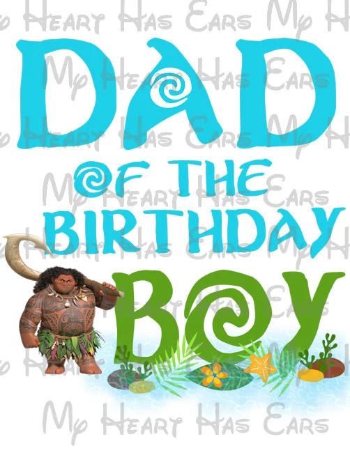 Maui from Moana Dad of the Birthday boy image png digital file sublimation print t-shirt design