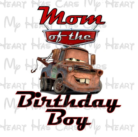 Cars Tow mater Mom of the birthday boy image png digital file sublimation print t-shirt design