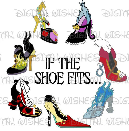 Disney Villains If the shoe fits image png digital file sublimation print t-shirt design