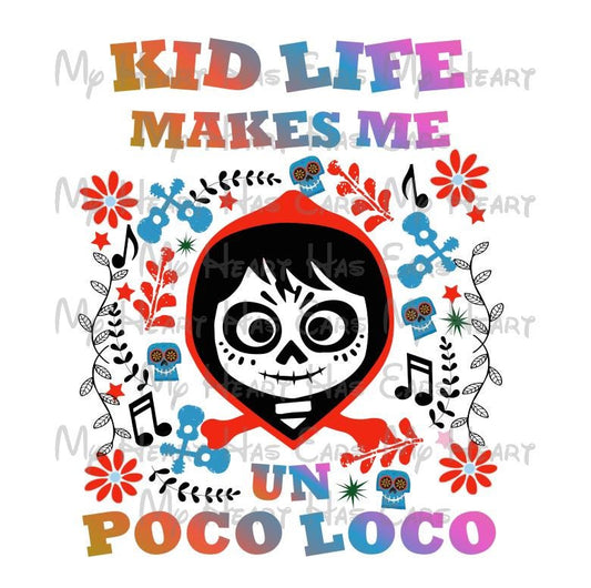 Coco Miguel Kid life makes me un poco loco image png digital file sublimation print t-shirt design