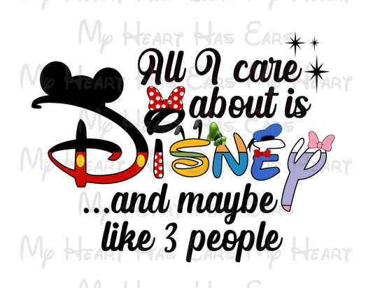 All I care about is Disney Mickey Minnie Mouse text font image png digital file sublimation print decal t-shirt design