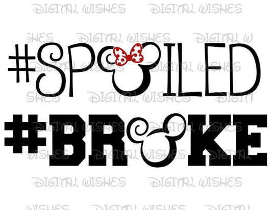 Spoiled and #Broke Mickey and Minnie Mouse images png digital file sublimation print decal t-shirt design