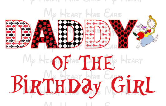 Alice in Wonderland Daddy of the birthday girl image png digital file sublimation print t-shirt design