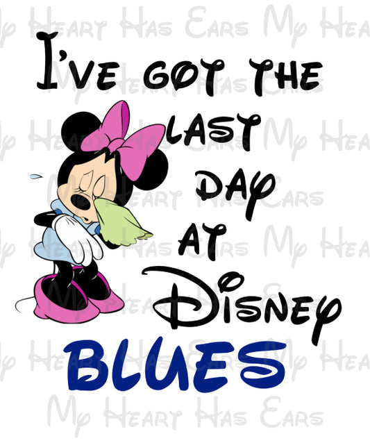Last day at Disney blues Minnie Mouse sad vacation image png digital file sublimation print t-shirt design