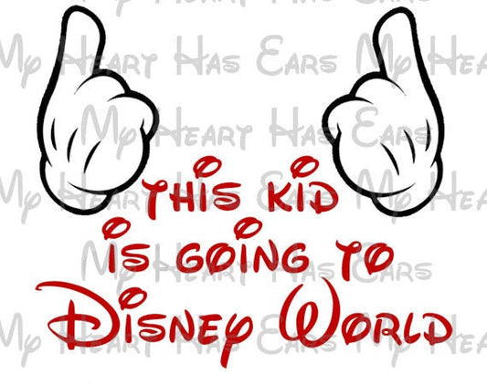 This kid is going to Disney World pointing Mickey hands vacation image png digital file sublimation print tshirt design