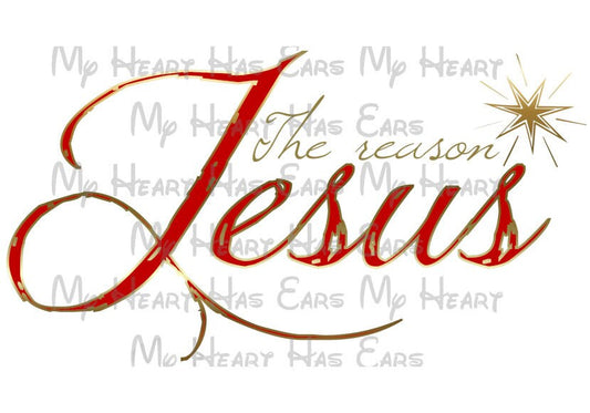 Jesus is the reason for the season Christmas image png digital file sublimation print t-shirt design