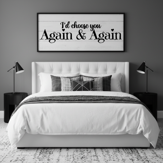 I'd choose you again and again PNG Digital Download Romantic Wall Art