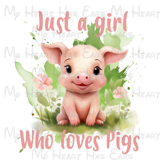 Just a girl who loves pigs watercolor image png digital file sublimation print decal t-shirt design