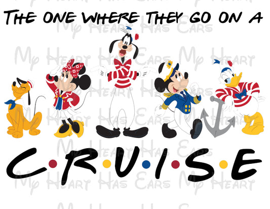 Friends The one where they go on a Disney cruise lines trip Family vacation image png digital file sublimation print t-shirt design